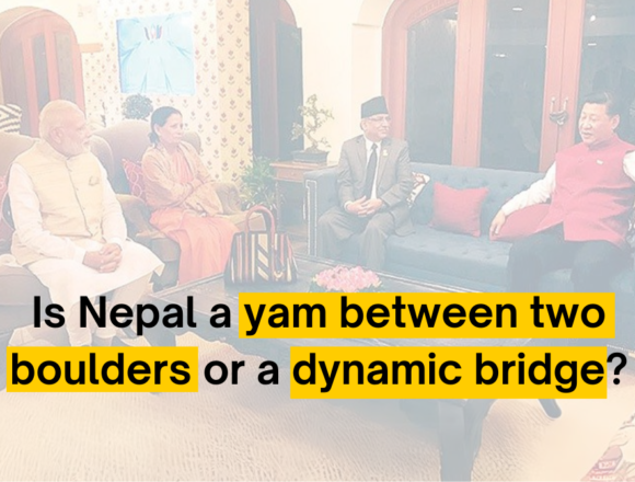 Is-Nepal a yam between two boulders or a dynamic bridge?