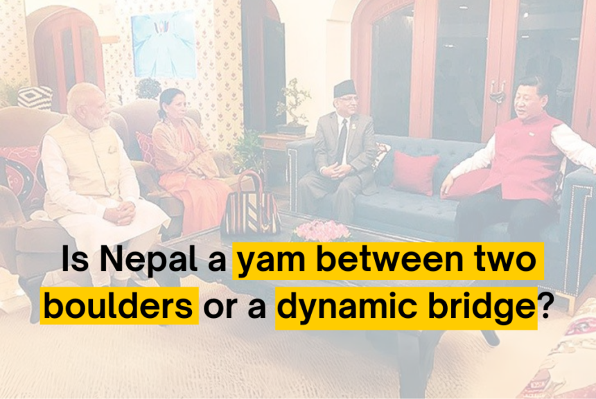 Is Nepal a yam between two boulders or a dynamic bridge?