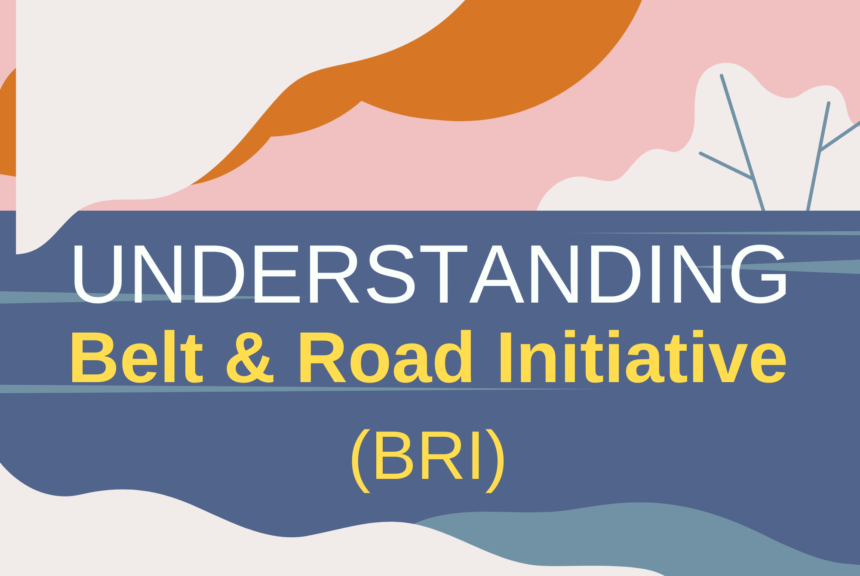 Belt and Road Initiative (BRI)