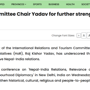 Parliamentary committee Chair Yadav for further strengthening Nepal-India relations Parliamentary committee Chair Yadav for further strengthening Nepal-India relations